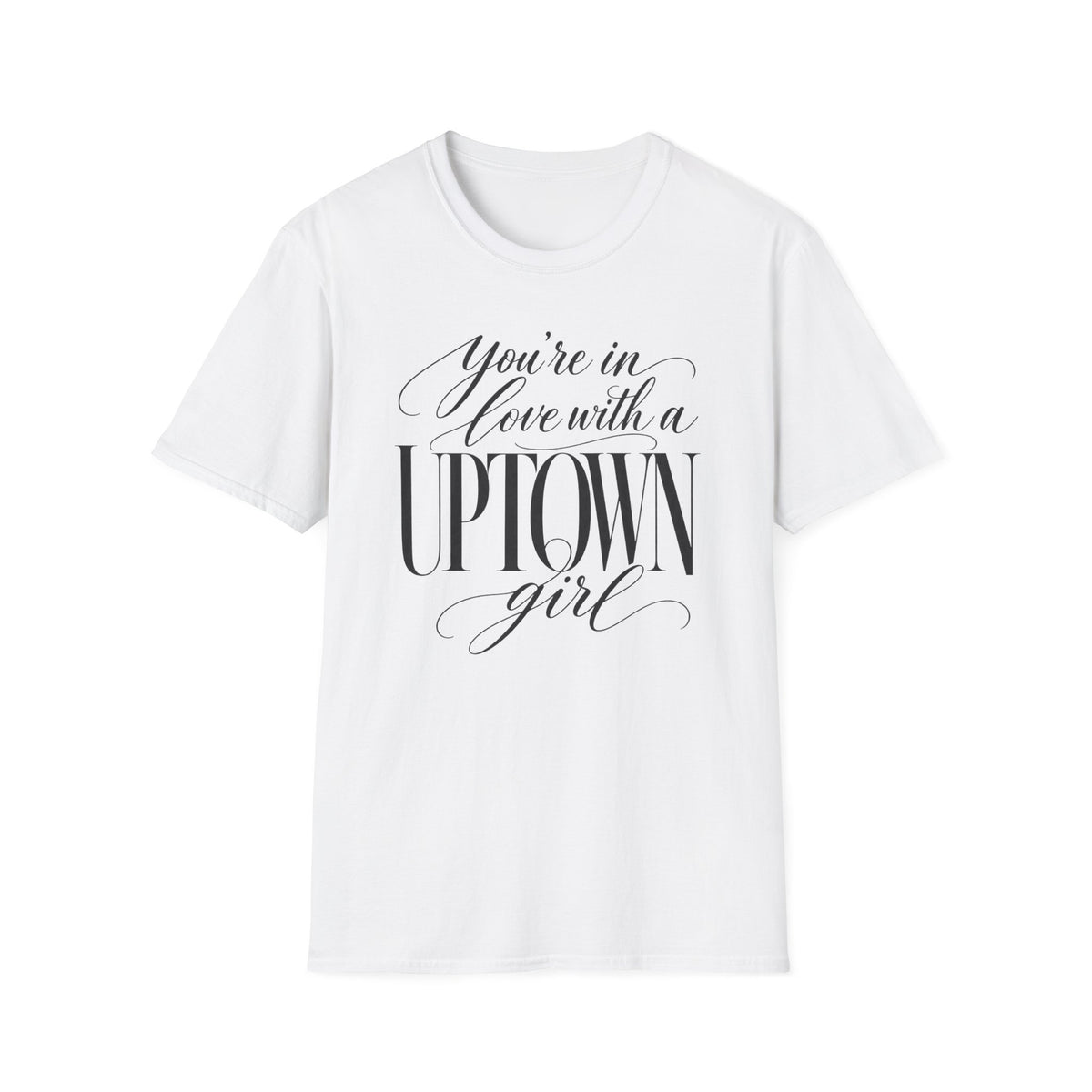Uptown Girl T‑Shirt – "You’re in Love with a Uptown Girl" Vintage Script Tee