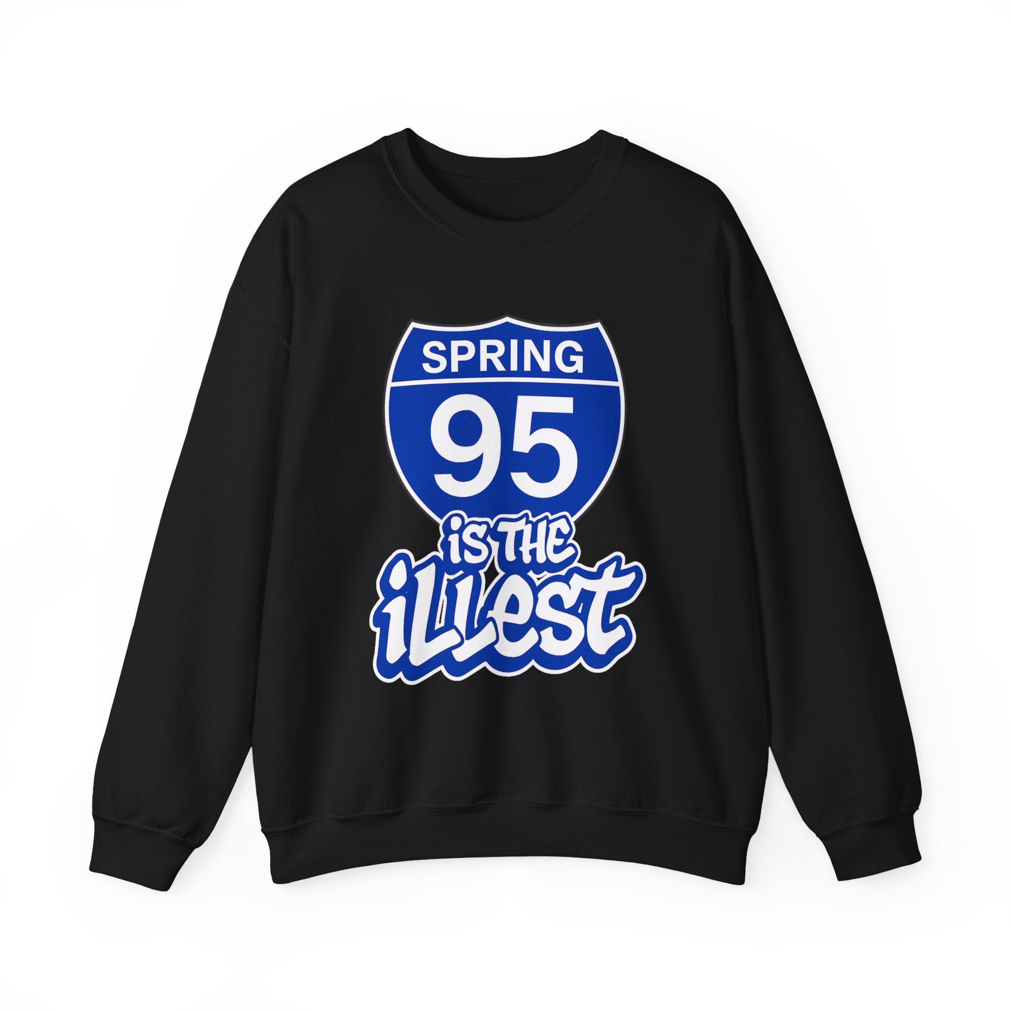 "Spring 95 is The Illest" Interstate Sweatshirt - Exclusive Edition