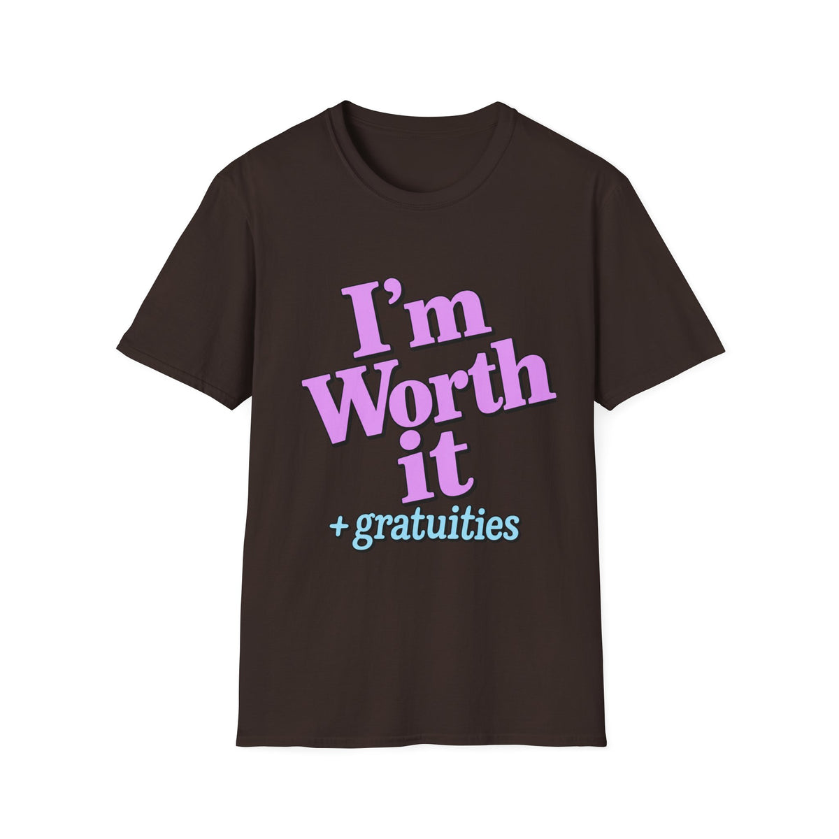 I'm Worth It T-Shirt — The Menard Collection