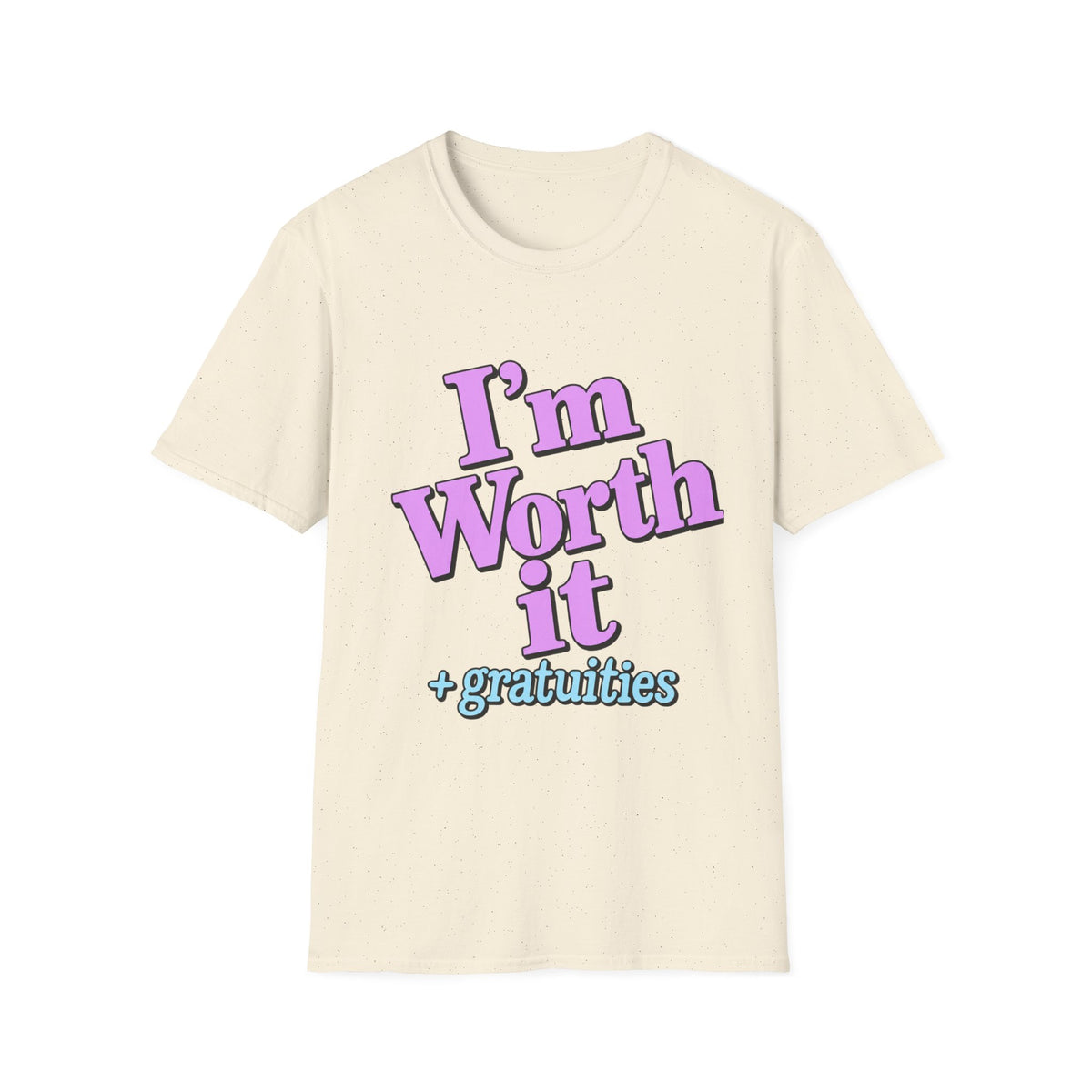 I'm Worth It T-Shirt — The Menard Collection