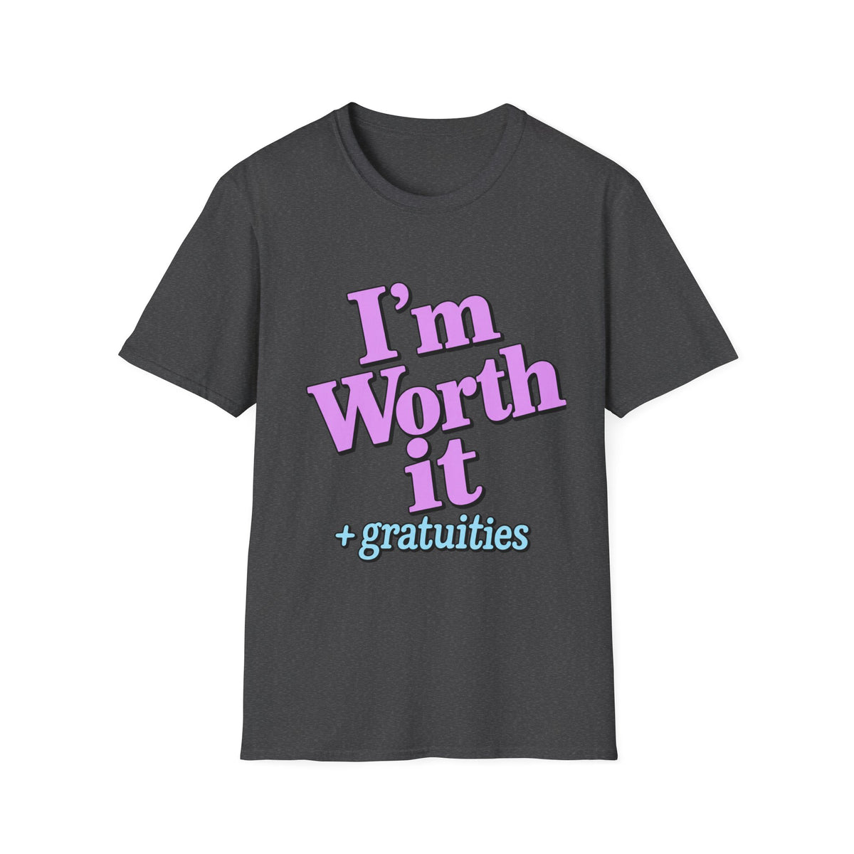 I'm Worth It T-Shirt — The Menard Collection